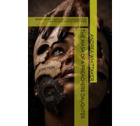 THE MASK OF A PREACHERS DAUGHTER: REMOVING THE MASKS THAT TRAUMA ADDICTION AND RELIGION FORCED ME TO WEAR