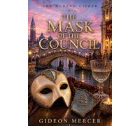 The Mask of the Council (The Murano Cipher)