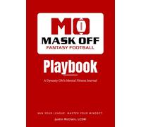 The Mask Off Fantasy Football Playbook: A Dynasty GM's Mental Fitness Journal