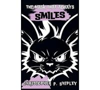 The Mask That Always Smiles
