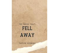 The Mask That Fell Away: 3 (Therapeutic Entanglement)