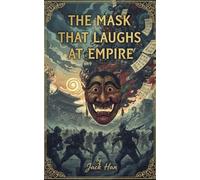 The Mask That Laughs at Empire