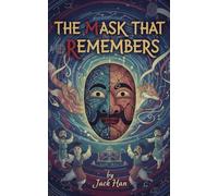 The Mask That Remembers