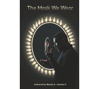 The Mask We Wear