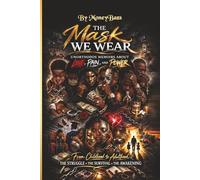 The Mask We Wear: Unorthodox Memoirs of Love, Pain, and Power