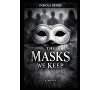 The Masks We Keep: A Love Story Where Temptation Meets Truth