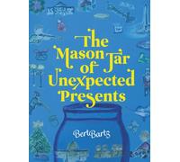 The Mason Jar of Unexpected Presents