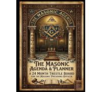 The Masonic Agenda & Planner: A 24 Month Trestle Board for the Masonic Presiding Officer