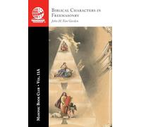 The Masonic Book Club, Vol. 11A: Biblical Characters in Freemasonry