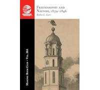 The Masonic Book Club, Vol. 20A: Freemasonry and Nauvoo, 1839-1846