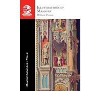 The Masonic Book Club, Vol. 4: Illustrations of Masonry