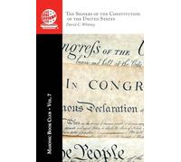 The Masonic Book Club, Vol. 7: The Signers of the Constitution of the United States: The Signers of the Declaration of Independence