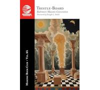 The Masonic Book Club, Vol. 8A: Trestle-Board