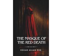 The Masque of the Red Death: (Annotated)