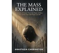 The Mass Explained: A Season of Grace: From the Feast of Mary to the Lenten Fast with Pope Leo XIV