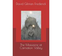 The Massacre at Carnation Valley