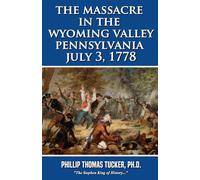 The Massacre In The Wyoming Valley, Pennsylvania, July 3, 1778