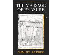 The Massage of Erasure: Six Stories