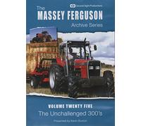 The Massey Ferguson Archive Series - Volume 25 The Unchallenged 300's