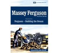 The Massey Ferguson Archive Series Volume1 Ferguson - Building the Dream