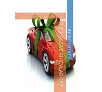 THE MASSIVE AI KEVLAR CAR: KEVLAR FOR ALL CARS, ESPECIALLY FOR ELECTRIC CARS MANUFACTURERS