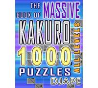 The Massive Book of Kakuro: 1000 Puzzles: 2