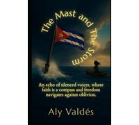 The Mast and The Storm: An echo of silenced voices, where faith is a compass and freedom navigates against oblivion.