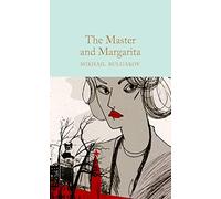 The Master and Margarita: Mikhail Bulgakov (Macmillan Collector’s Library)