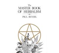 The Master Book of Herbalism