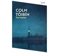 The master: by Colm Tóibín (Picador collection)