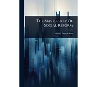 The Master-key Of Social Reform