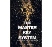 THE MASTER KEY SYSTEM: Guided Edition with Study Prompts & Practices by Shirley Chung