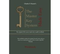 The Master Key System Made Easy: A 24-Week Workbook