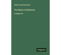The Master of Ballantrae: in large print