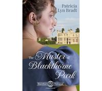 The Master of Blackthorne Park: A Regency Novella (Blackthorne Park Romance)