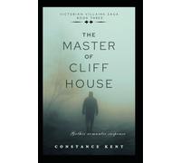 The Master of Cliff House: Gothic Victorian Romance (Victorian Villains Saga)