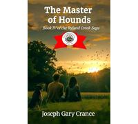 The Master of Hounds: Book IV of the Ryland Creek Saga