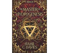 The Master of Hydrogenesis (The Fire and Lightning Cycle)