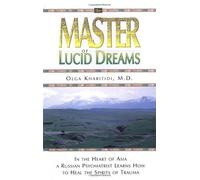 The Master of Lucid Dreams by Olga Kharitidi (2001-11-01)