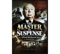THE MASTER OF SUSPENSE: Alfred Hitchcock Story