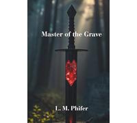 The Master of the Grave: Part I