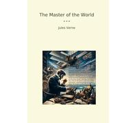 The Master of the World (Classic Books)