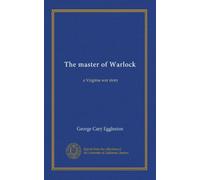 The master of Warlock: a Virginia war story