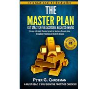 The Master Plan Exit Strategy For Successful Business Owners: Discover a Strategic Planning Formula for Maximum Company Value, Strong Asset Protection and Work-Life Balance