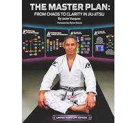 The Master Plan: From Chaos to Clarity in Jiu-Jitsu