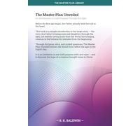 The Master Plan Unveiled: An Introduction to God's Purpose Through the Ages: 3 (The Master Plan Library)