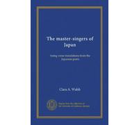 The master-singers of Japan: being verse translations from the Japanese poets