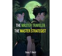 The Master Traveler & The Master Strategist