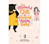 The Masterful Cat Is Depressed Again Today Vol. 3