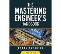 The Mastering Engineer’s Handbook 5th Edition